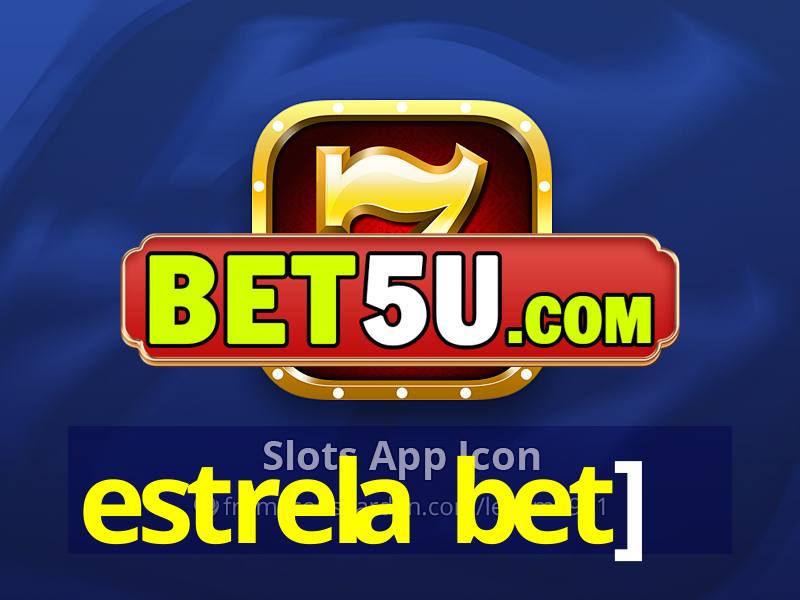 estrela bet]